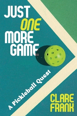 Just One More Game - Clare Frank