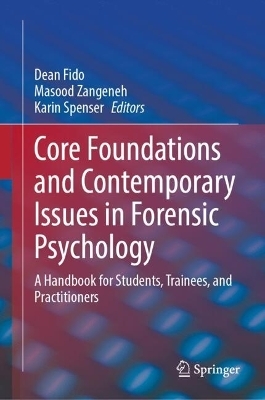Core Foundations and Contemporary Issues in Forensic Psychology