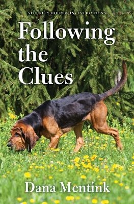 Following the Clues - Dana Mentink