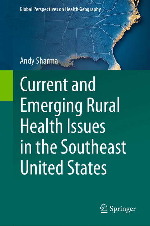 Current and Emerging Rural Health Issues in the Southeast United States - Andy Sharma