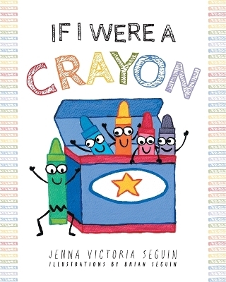 If I Were A Crayon - Jenna Victoria Seguin
