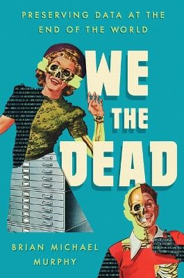 We the Dead - Brian Michael Murphy