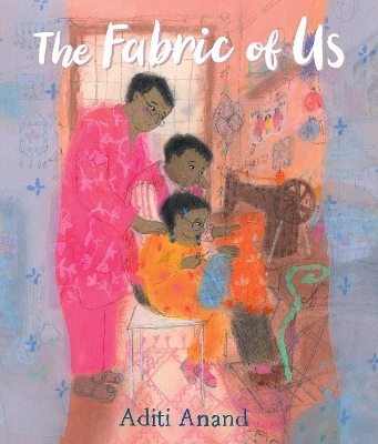 The Fabric of Us - Aditi Anand