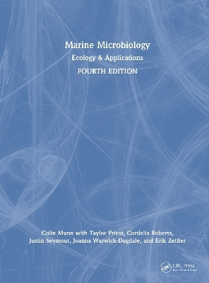 Marine Microbiology - Colin Munn, Taylor Priest, Cordelia Roberts, Justin Seymour, Joanna Warwick-Dugdale