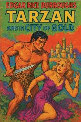 Tarzan and the City of Gold - Edgar Rice Burroughs