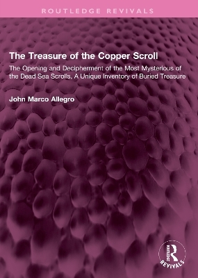 The Treasure of the Copper Scroll - John Marco Allegro