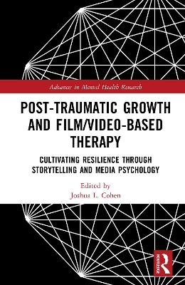 Post-Traumatic Growth and Film/Video-Based Therapy