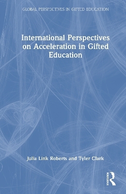 International Perspectives on Acceleration in Gifted Education