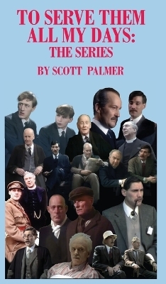 To Serve Them All My Days - Scott V Palmer