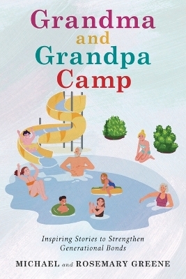 Grandma And Grandpa Camp - Michael Greene, Rosemary Greene