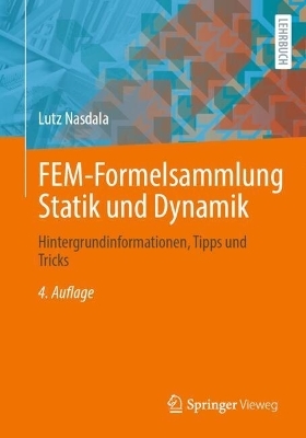 FEM-Formelsammlung Statik und Dynamik - Lutz Nasdala