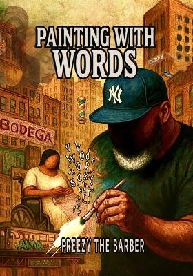 Painting with Words - Freezy The Barber