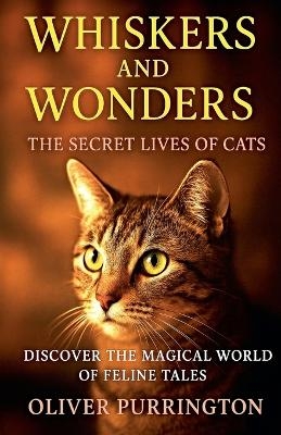 Whiskers and Wonders - Oliver Purrington