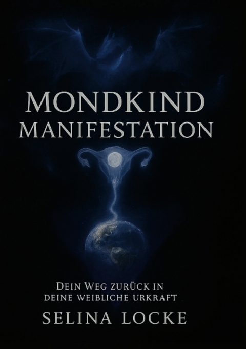 Mondkind Manifestation - Selina Locke