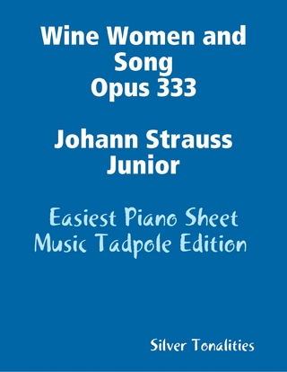 Wine Women and Song Opus 333 Johann Strauss Junior - Easiest Piano Sheet Music Tadpole Edition