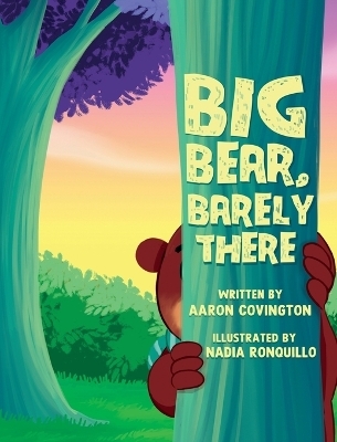Big Bear, Barely There - Aaron W Covington
