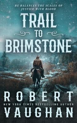 Trail to Brimstone - Robert Vaughan