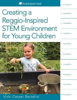 Creating a Reggio-Inspired STEM Environment for Young Children - Vicki Carper Bartolini
