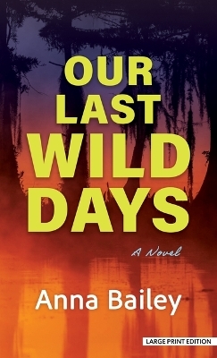 Our Last Wild Days