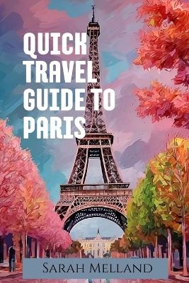 Quick Travel Guide to Paris