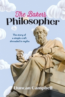 The Baker's Philosopher - Duncan Campbell