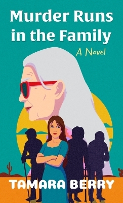 Murder Runs in the Family - Tamara Berry