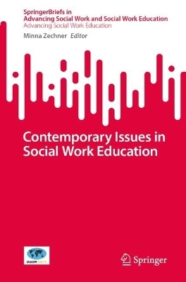 Contemporary Issues in Social Work Education - 