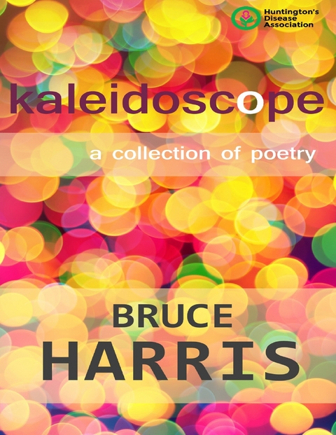 Kaleidoscope a Collection of Poetry -  Bruce Harris