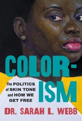 Colorism - Dr Sarah L Webb