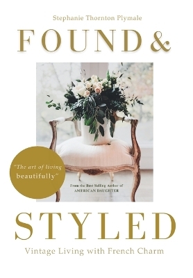 Found & Styled - Stephanie Thornton Plymale
