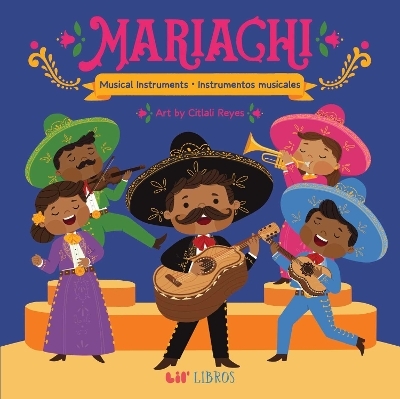 Mariachi: Musical Instruments / Instrumentos musicales (Bilingual)