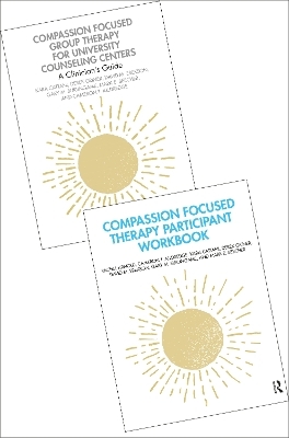 Compassion Focused Group Therapy for University Counseling Centers - Book and Workbook Bundle