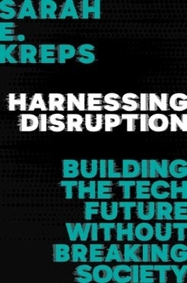 Harnessing Disruption - Sarah E. Kreps