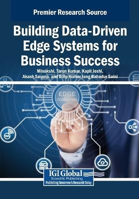 Building Data-Driven Edge Systems for Business Success