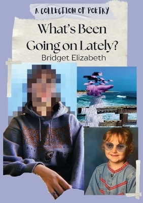 What's Been Going on Lately? - Bridget Harry