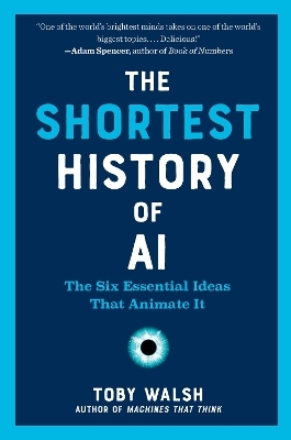 The Shortest History of AI - Toby Walsh