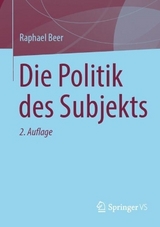 Die Politik des Subjekts - Beer, Raphael