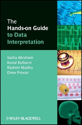 The Hands–on Guide to Data Interpretation - S Abraham