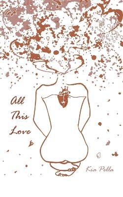 All This Love - Kia Pella