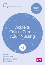 Acute and Critical Care in Adult Nursing - Tait, Desiree; Norris, Catherine; Barton, David