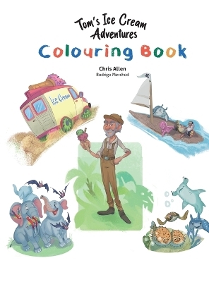 Tom's Ice Cream Adventures Colouring Book