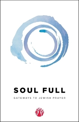 Soul Full: Gateways to Jewish Prayer (Momentum) - Ronit Ziv-Kreger