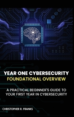 Year One Cybersecurity - Christopher R Franks