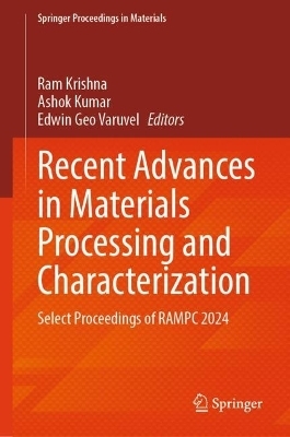 Recent Advances in Materials Processing and Characterization - 