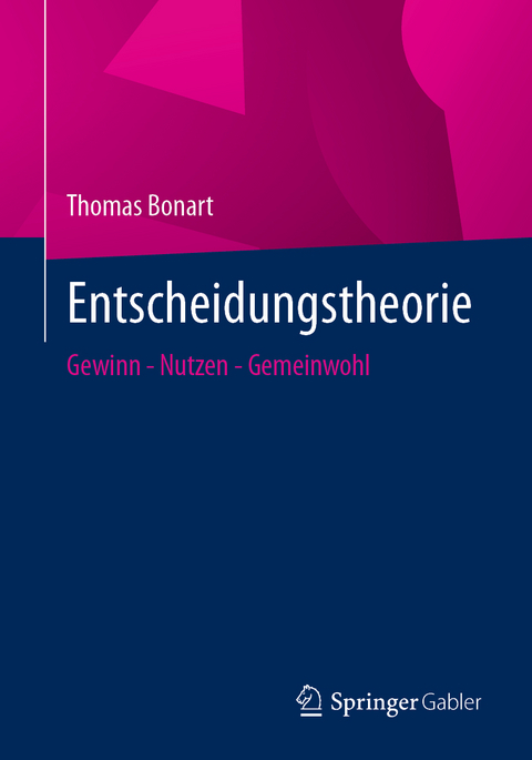 Entscheidungstheorie - Thomas Bonart