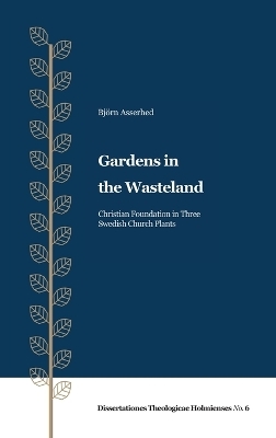 Gardens in the Wasteland - Bj Asserhed