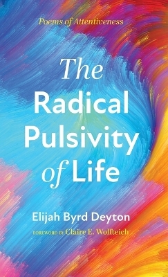 The Radical Pulsivity of Life