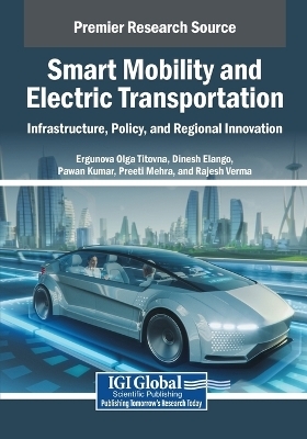 Smart Mobility and Electric Transportation: Infrastructure, Policy, and Regional Innovation