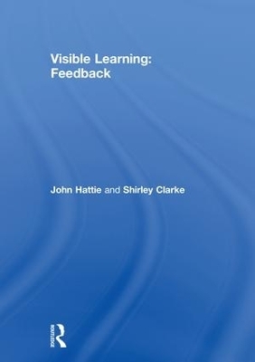 Visible Learning: Feedback - John Hattie, Shirley Clarke