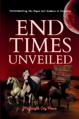 End Times Unveiled